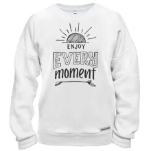 Свитшот Enjoy every moment