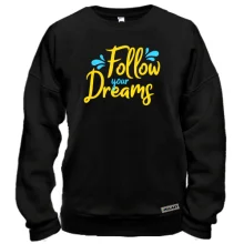 Свитшот Follow your dreaming