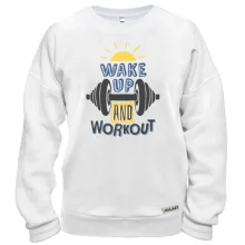 Світшот WakeUp and WorkOut