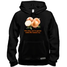 Толстовка One day, you're gonnamake the onions cry.