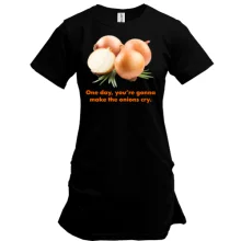 Туника One day, you're gonnamake the onions cry.