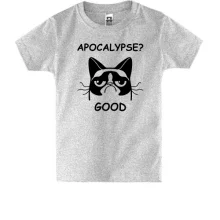 Детская футболка Apocalypse? Good