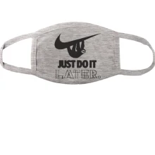 Тканевая маска для лица с надписью "Just do it later"