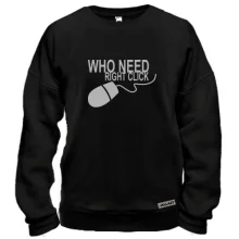 Свитшот Who Needs Right Click