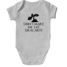 Дитяче боді Don't make me say Dracarys