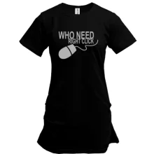 Туника Who Needs Right Click