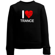 Детский свитшот I Love Trance
