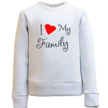 Дитячий світшот I Love My Family