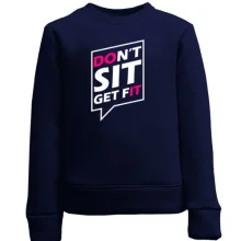 Детский свитшот Dont sit get fit