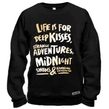 Свитшот Life is for Deep Kisses