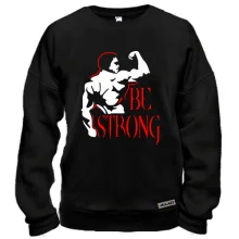 Свитшот Be strong