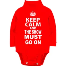 Детское боди с длинным рукавом Keep Calm and The Show Must GO ON