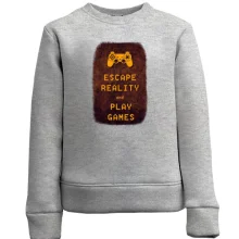 Детский свитшот с надписью "Escape reality and play games"