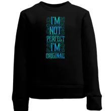 Дитячий світшот I'm not perfect - I'm original