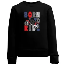 Дитячий світшот Born to Ride Мотоцикл