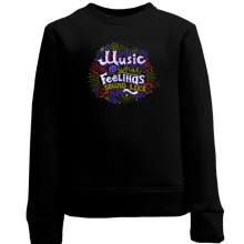 Дитячий світшот Music is what Feelings sound like