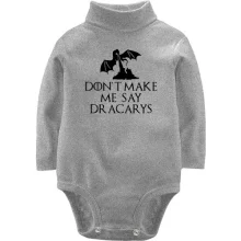 Детское боди с длинным рукавом Don't make me say Dracarys