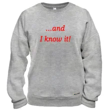 Свитшот ... and I know it!