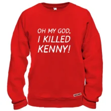 Свитшот Oh my god, i killed Kenny