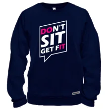 Свитшот Dont sit get fit