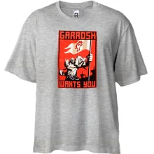 Футболка Oversize Garrosh wants you - Warcraft