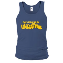 Майка Eeverything Will Be Ukraine
