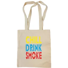 Сумка шоппер Chill, Drink, Smoke