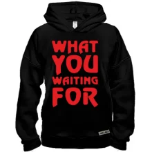 Худи BASE What you waiting for