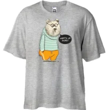 Футболка Oversize Bear What's up Dude?