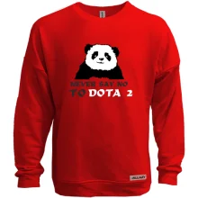 Свитшот без начеса Never say no to DOTA 2