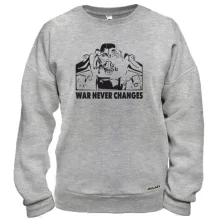 Свитшот War Never Changes