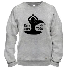 Свитшот Keep Calm an Do Yoga