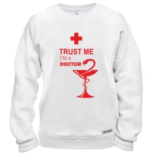 Свитшот Trust me, i am a doctor
