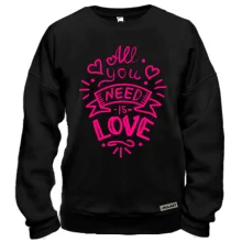 Свитшот с надписью «All you need is love»