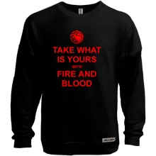 Свитшот без начеса Take what is yours with Fire and Bllod