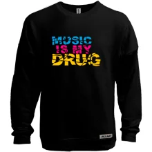 Світшот без начосу Music is my drug