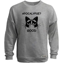 Світшот без начосу Apocalypse? Good