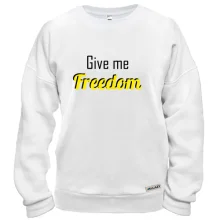 Свитшот Give me freedom