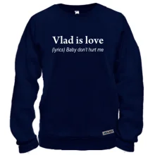 Свитшот для Влада "Vlad is Love"