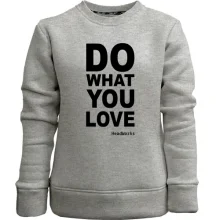Детский свитшот без начеса Do what you love