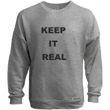 Світшот без начосу Keep It Real 2