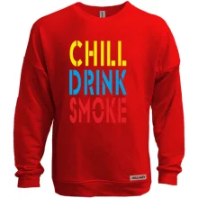 Світшот без начосу Chill, Drink, Smoke