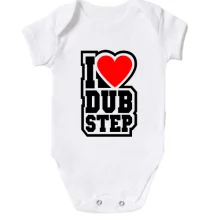 Детское боди I love dub step
