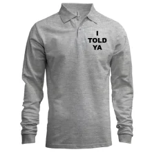 Лонгслив поло I TOLD YA (Соперники)
