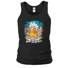 Майка Drink Beer and be Sexy