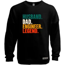 Свитшот без начеса с надписью «Husband. Dad. Engineer. Legend.»