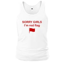 Мужская майка с надписью «SORRY GIRLS I’m red flag»