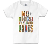 Детская футболка No blogs! Read books (1)