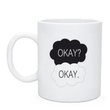 Чашка Okay? Okay.