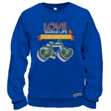 Свитшот love makes life a beautiful ride
